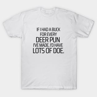 Deer Puns Bringing In The Doe T-Shirt